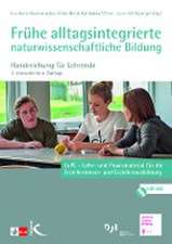 Frühe alltagsintegrierte naturwissenschaftliche Bildung