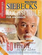 Siebecks Kochschule für Anfänger. Der Feinschmecker. Sonderheft