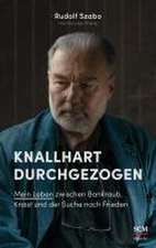 Knallhart durchgezogen