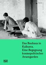 Das Bauhaus in Kalkutta