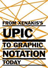 From Xenakis's UPIC to Graphic Notation Today