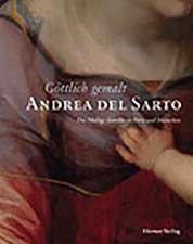 Goettlich Gemalt - Andrea del Sarto