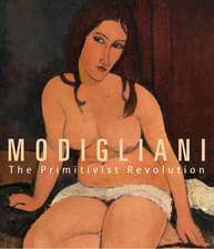 Modigliani: The Primitivist Revolution