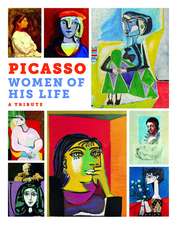 Picasso: The Women of His Life. A Tribute