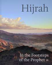 Hijrah: In the Footsteps of the Prophet