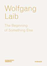 Wolfgang Laib: The Beginning of Something Else