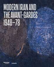 Modern Iran and the Avant-gardes: 1948–78