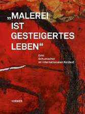 Malerei ist gesteigertes Leben. Emil Schumacher im internationalen Kontext