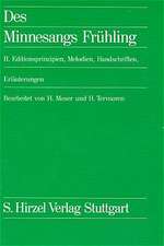 Des Minnesangs FrühlingBand II: Editionsprinzipien, Melodien, Handschriften, Erläuterungen