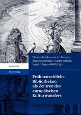 Frühneuzeitliche Bibliotheken als Zentren des europäischen Kulturtransfers