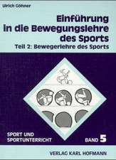 Einführung in die Bewegungslehre des Sports 2. Bewegerlehre des Sports