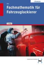 Fachmathematik für Fahrzeuglackierer / Fachmathematik für Fahrzeuglackierer - Lösungen