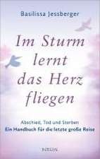 Im Sturm lernt das Herz fliegen