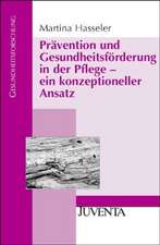 Prävention und Gesundheitsförderung in der Pflege - ein konzeptioneller Ansatz