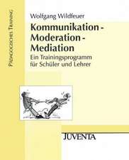 Kommunikation - Moderation - Mediation