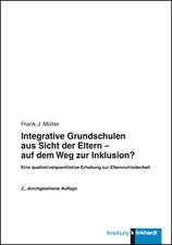 Integrative Grundschulen aus Sicht der Eltern - auf dem Weg zur Inklusion?