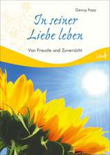 In seiner Liebe leben