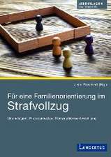 Für eine Familienorientierung im Strafvollzug