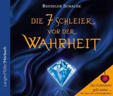 Schache, R: sieben Schleier vor der Wahrheit/4CDs