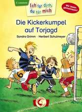 Ich für dich, du für mich - Die Kickerkumpel auf Torjagd