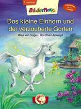 Bildermaus - Das kleine Einhorn und der verzauberte Garten