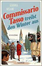 Commissario Tasso treibt den Winter aus