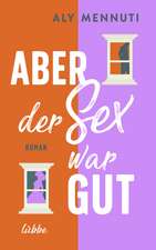 Aber der Sex war gut