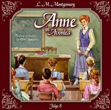 Montgomery, L: Anne 8 in Avonlea/CD