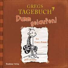 Kinney, J: Gregs Tagebuch 7-Dumm Gelaufen