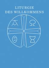 Liturgie des Willkommens