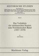 Das Verhältnis der süddeutschen Staaten zum Norddeutschen Bund (1867 - 1870)