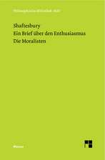 Ein Brief Uber Den Enthusiasmus. Die Moralisten: Uber Die Grunde Der Entmutigung Auf Philosophischem Gebiet