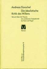 Die Idealistische Kritik Des Willens: Uber Die Grunde Der Entmutigung Auf Philosophischem Gebiet