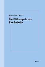 Die Philosophie der Bio-Robotik