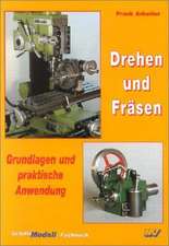 Arbeiter, F: Drehen u. Fräsen