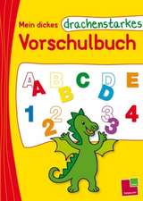 Mein großes drachenstarkes Vorschulbuch