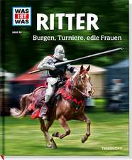 WAS IST WAS Band 88 Ritter. Burgen, Turniere, edle Frauen