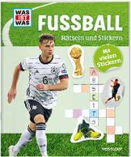 WAS IST WAS Rätseln und Stickern: Fußball