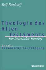 Theologie des Alten Testaments 1. Kanonische Grundlegung