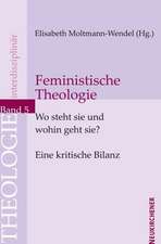 Feministische Theologie - Wo steht sie und wohin geht sie?