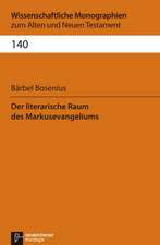 Der literarische Raum des Markusevangeliums