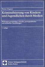 Kriminalisierung Von Kindern Und Jugendlichen Durch Medien: Wirkungen Gewalttatiger, Sexueller, Pornographischer Und Satanischer Darstellungen