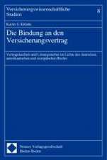 Die Bindung an den Versicherungsvertrag