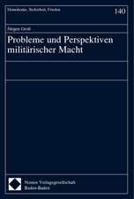 Probleme und Perspektiven militärischer Macht