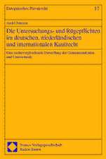 Die Untersuchungs- und Rügepflichten im deutschen, niederländischen und internationalen Kaufrecht