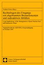 Rechtsfragen des Umgangs mit abgebrannten Brennelementen und radioaktiven Abfällen