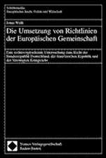 Die Umsetzung von Richtlinien der Europäischen Gemeinschaft