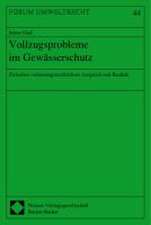 Vollzugsprobleme im Gewässerschutz