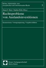 Rechtsprobleme Von Auslandsinvestitionen: Konzessionen, Vertragsanpassung, Vergabeverfahren