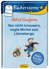 Nur nicht knausern, sagte Michel aus Lönneberga